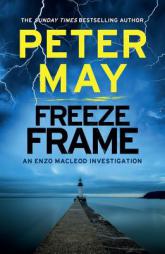 Freeze Frame (The Enzo Files) by Peter May Paperback Book