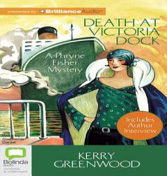 Death at Victoria Dock (Phryne Fisher Mystery) by Kerry Greenwood Paperback Book