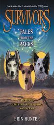 Survivors: Tales from the Packs by Erin Hunter Paperback Book