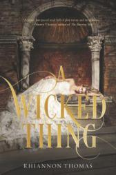 A Wicked Thing by Rhiannon Thomas Paperback Book