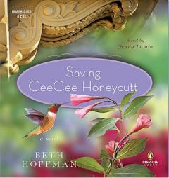 Saving Ceecee Honeycutt by Beth Hoffman Paperback Book