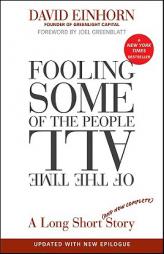 Fooling Some of the People All of the Time: A Long Short (and Now Complete) Story by David Einhorn Paperback Book