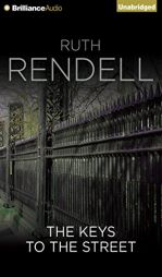 The Keys to the Street by Ruth Rendell Paperback Book