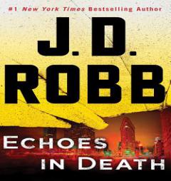 Echoes in Death (In Death Series) by J. D. Robb Paperback Book