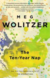 The Ten-Year Nap by Meg Wolitzer Paperback Book