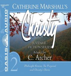Christy Collection Books 4-6: Midnight Rescue, The Proposal, Christy's Choice (Catherine Marshall's Christy Series) by Catherine Marshall Paperback Book
