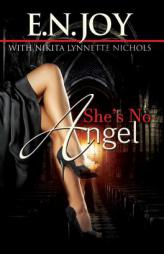 She's No Angel by E. N. Joy Paperback Book