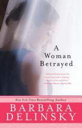 Woman Betrayed by Barbara Delinsky Paperback Book