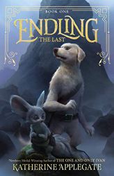 Endling #1: The Last by Katherine Applegate Paperback Book