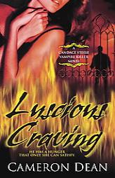 Luscious Craving: A Candace Steele Vampire Killer Novel (Book 2) by Cameron Dean Paperback Book