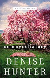 On Magnolia Lane by Denise Hunter Paperback Book