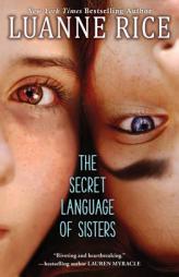 The Secret Language of Sisters by Luanne Rice Paperback Book