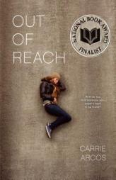 Out of Reach by Carrie Arcos Paperback Book