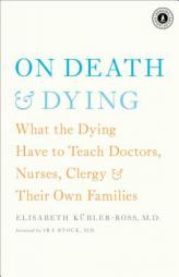 On Death and Dying by Elisabeth Kubler-Ross Paperback Book