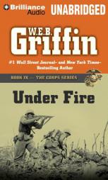 Under Fire (The Corps Series) by W. E. B. Griffin Paperback Book