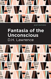 Fantasia of the Unconscious (Mint Editions) by D. H. Lawrence Paperback Book