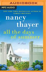 All the Days of Summer: A Novel by Nancy Thayer Paperback Book