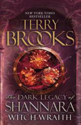 Witch Wraith: The Dark Legacy of Shannara by Terry Brooks Paperback Book