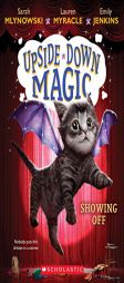 Showing Off (Upside-Down Magic #3) by Sarah Mlynowski Paperback Book