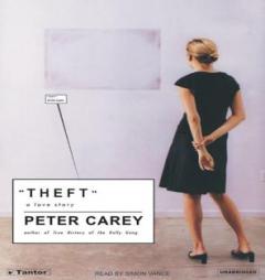 Theft: A Love Story by Peter Carey Paperback Book