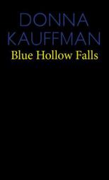 Blue Hollow Falls by Donna Kauffman Paperback Book