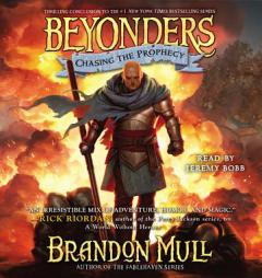 Chasing the Prophecy (Beyonders) by Brandon Mull Paperback Book
