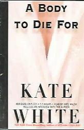 A Body to Die For by Kate White Paperback Book