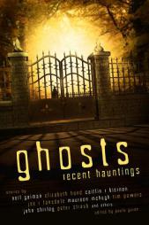 Ghosts: Recent Hauntings by Neil Gaiman Paperback Book