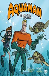 Aquaman Is Fair by Christopher Harbo Paperback Book