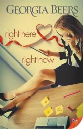 Right Here, Right Now by Georgia Beers Paperback Book