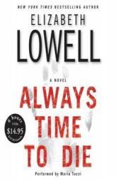 Always Time To Die Low Price by Elizabeth Lowell Paperback Book
