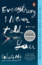 Everything I Never Told You: A Novel by Celeste Ng Paperback Book