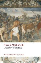 Discourses on Livy (Oxford World's Classics) by Niccolo Machiavelli Paperback Book