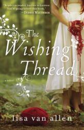 The Wishing Thread by Lisa Van Allen Paperback Book