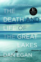 The Death and Life of the Great Lakes by Dan Egan Paperback Book