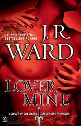 Lover Mine of the Black Dagger Brotherhood by J. R. Ward Paperback Book