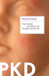 The Three Stigmata of Palmer Eldritch by Philip K. Dick Paperback Book