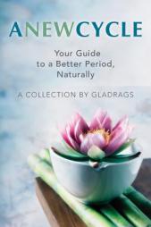 A New Cycle: Your Guide to a Better Period, Naturally by Jessica Kolahi Lac Paperback Book