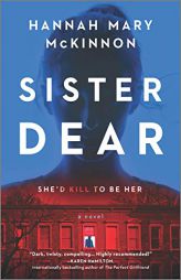 Sister Dear: A Novel by Hannah Mary McKinnon Paperback Book