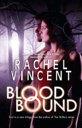 Blood Bound by Rachel Vincent Paperback Book