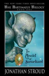 The Amulet of Samarkand (The Bartimaeus Trilogy, Book 1) by Jonathan Stroud Paperback Book