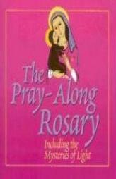 The Pray-Along Rosary: Including the Mysteries of Light--CD by Sheldon Cohen Paperback Book