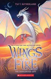 The Dangerous Gift (Wings of Fire, Book 14) by Tui T. Sutherland Paperback Book