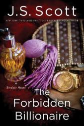 The Forbidden Billionaire by J. S. Scott Paperback Book