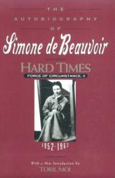Hard Times (Tr) (Autobiography of Simone De Beauvoir) by Simone de Beauvoir Paperback Book