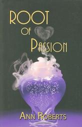 Root of Passion by Ann Roberts Paperback Book