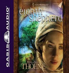 Eighth Shepherd (A.D. Chronicles) by Bodie Thoene Paperback Book