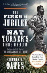 The Fires of Jubilee: Nat Turner's Fierce Rebellion by Stephen B. Oates Paperback Book