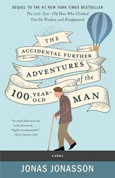 The Accidental Further Adventures of the Hundred-Year-Old Man by Jonas Jonasson Paperback Book