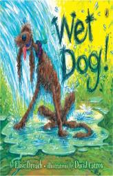 Wet Dog! by Elise Broach Paperback Book
